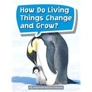 How Do Living Things Change and Grow?