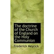 The Doctrine of the Church of England on the Holy Communion