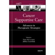 Cancer Supportive Care: Advances in Therapeutic Strategies