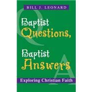 Baptist Questions, Baptist Answers: Exploring Christian Faith