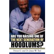 Are You Raising One of the Next Generation of Hoodlums?