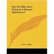 Has the Bible Story of Jonah a Masonic Significance?