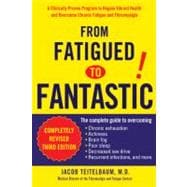From Fatigued to Fantastic! : A Clinically Proven Program to Regain Vibrant Health and Overcome Chronic Fatigue and Fibromyalgia