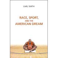 Race, Sport and the American Dream