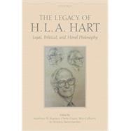 The Legacy of H.L.A. Hart Legal, Political and Moral Philosophy