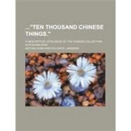 Ten Thousand Chinese Things.