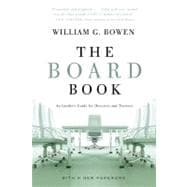 The Board Book An Insider's Guide for Directors and Trustees