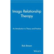 Imago Relationship Therapy An Introduction to Theory and Practice