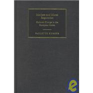 Markets and Moral Regulation: Cultural Change in the European Union