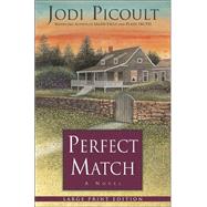 Perfect Match; A Novel