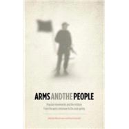Arms and the People Popular Movements and the Military from the Paris Commune to the Arab Spring