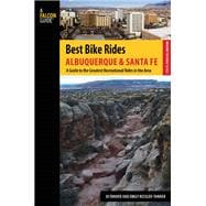 Best Bike Rides Albuquerque and Santa Fe A Guide to the Greatest Recreational Rides in the Area