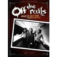OFf the Rails : Aboard the Crazy Train in the Blizzard of Ozz