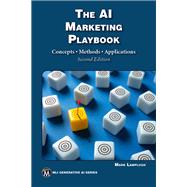 The AI Marketing Playbook: Concepts • Methods • Applications