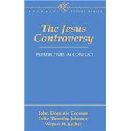 The Jesus Controversy Perspectives in Conflict