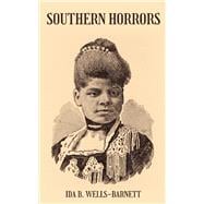 Southern Horrors: Classic The Anti-Lynching Campaign of Ida B. Wells