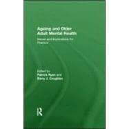 Ageing and Older Adult Mental Health: Issues and Implications for Practice