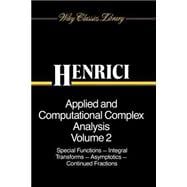 Applied and Computational Complex Analysis, Volume 2 Special Functions, Integral Transforms, Asymptotics, Continued Fractions