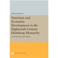 Nutrition and Economic Development in the Eighteenth-century Habsburg Monarchy