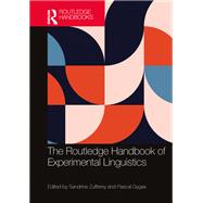 The Routledge Handbook of Experimental Linguistics