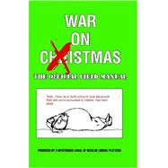 War on Xmas: The Field Manual