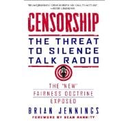 Censorship The Threat to Silence Talk Radio