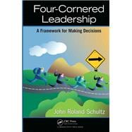 Four-Cornered Leadership: A Framework for Making Decisions
