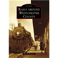 Rails Around Westchester County