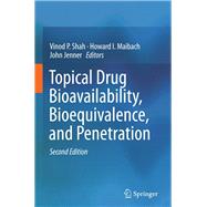 Topical Drug Bioavailability, Bioequivalence, and Penetration