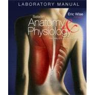Loose Leaf Version of Lab Manual t/a Saladin's Anatomy & Physiology