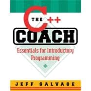 C++ Coach : Essentials for Introductory Programming,9780201702897