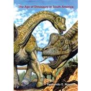 The Age of Dinosaurs in South America