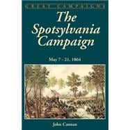 The Spotsylvania Campaign May 7-21, 1864