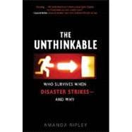 Unthinkable : Who Survives When Disaster Strikes - and Why,9780307352897