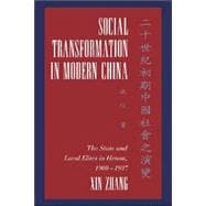 Social Transformation in Modern China: The State and Local Elites in Henan, 1900â€“1937