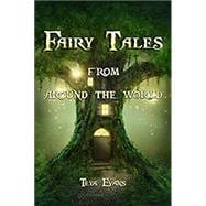 Fairy Tales: From Around the World (Fairy Tale Book, Bedtime Stories for Kids ages 6-12)