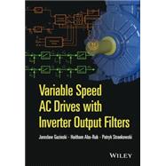 Variable Speed Ac Drives With Inverter Output Filters book cover, ISBN 9781118782897