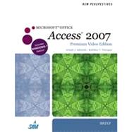 New Perspectives on Microsoft Office Access 2007, Brief, Premium Video Edition, 1st Edition