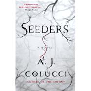 Seeders A Novel