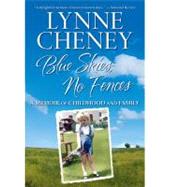 Blue Skies, No Fences A Memoir of Childhood and Family,9781416532897