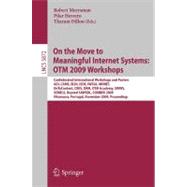 On the Move to Meaningful Internet Systems: OTM 2009 Workshops