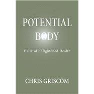 Potential Body Helix of Enlightened Health