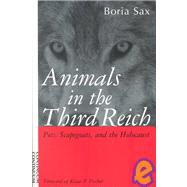 Animals in the Third Reich: Pets, Scapegoats, and the Holocaust