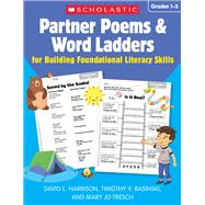 Partner Poems & Word Ladders for Building Foundational Literacy Skills: Grades 1–3
