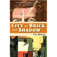 City of Brick and Shadow