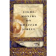 Eight Months on Ghazzah Street A Novel