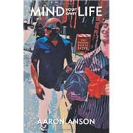 Mind Your Own Life: The Journey Back to Love