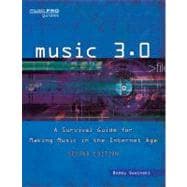 Music 3.0 A Survival Guide for Making Music in the Internet Age
