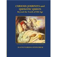 Curious Journeys and Quixotic Quests