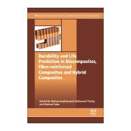 Durability and Life Prediction in Biocomposites, Fibre-reinforced Composites and Hybrid Composites